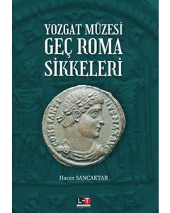 Yozgat Müzesi Geç Roma Sikkeleri