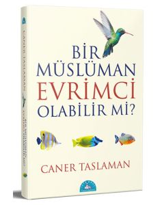 Bir Müslüman Evrimci Olabilir Mi?