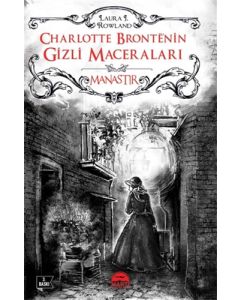 Charlotte Brontenin Gizli Maceraları: Manastır