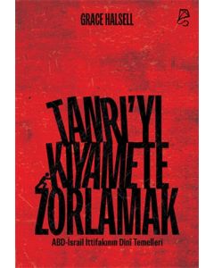 Tanrı’yı Kıyamete Zorlamak