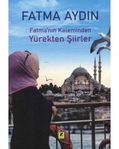 Fatma’nın Kaleminden Yürekten Şiirler