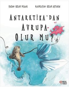 Antarktika'dan Avrupa Olur mu?