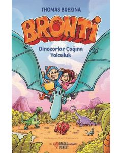 Bronti - Dinozorlar Çağına Yolculuk (Ciltli)