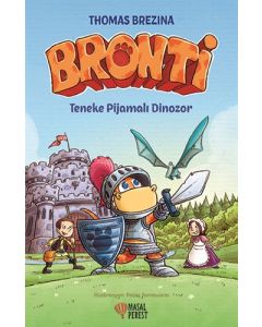 Bronti - Teneke Pijamalı Dinozor (Ciltli)