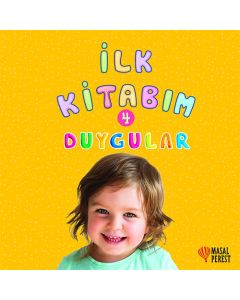 İlk Kitabım 4 - Duygular