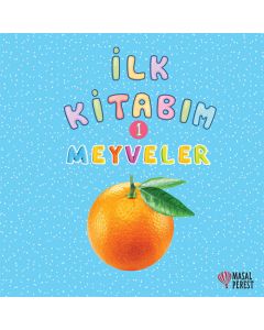 İlk Kitabım 1 - Meyveler