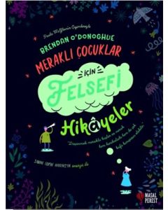   Meraklı Çocuklar İçin Felsefi Hikayeler (Ciltli)
