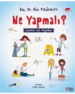 Ne Yapmalı? - Çocuklar İçin İlkyardım