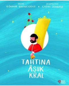 Tahtına Aşık Kral