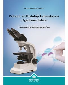 Patoloji ve Histoloji Laboratuvarı Uygulama Kitabı