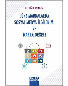 Lüks Markalarda Sosyal Medya İlgilenimi ve Marka Değeri