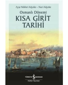 Osmanlı Dönemi Kısa Girit Tarihi
