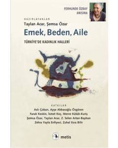 Emek, Beden, Aile