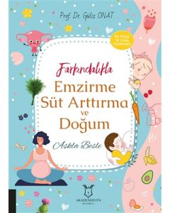 Farkındalıkla Emzirme Süt Arttırma ve Doğum