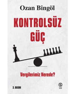 Kontrolsüz Güç - Vergilerimiz Nerede?
