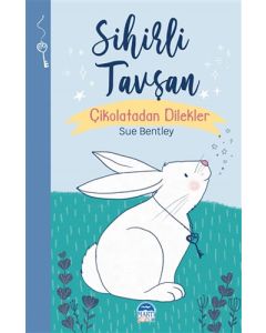 Sihirli Tavşan - Çikolatadan Dilekler