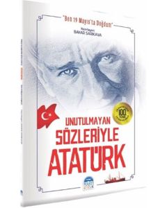 Unutulmayan Sözleriyle Atatürk