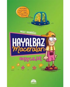 Hayalbaz’ın Maceraları 1 - Uzaylılar