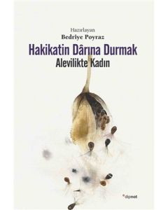 Hakikatin Darına Durmak - Alevilikte Kadın