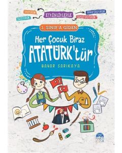1. Sınıfa Giden Her Çocuk Biraz Atatürk'tür