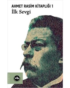 Ahmet Rasim Kitaplığı 1 - İlk Sevgi