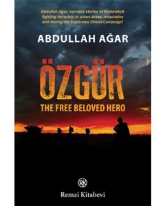 Özgür - The Free Beloved Hero