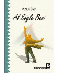 Al Söyle Beni