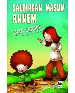 Saldırgan Masum Annem