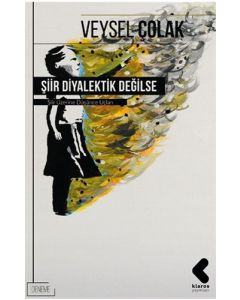 Şiir Diyalektik Değilse