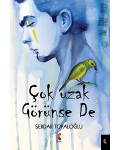 Çok Uzak Görünse De