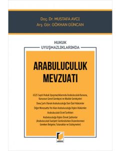 Hukuk Uyuşmazlıklarında Arabuluculuk Mevzuatı