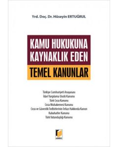 Kamu Hukukuna Kaynaklık Eden Temel Kanunlar