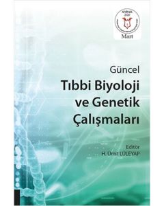Güncel Tıbbi Biyoloji ve Genetik Çalışmaları