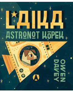 Laika - Astronot Köpek (Ciltli)