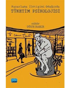 Pazarlama İletişimi Odağında Tüketim Psikolojisi