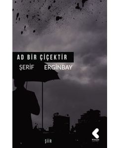 Ad Bir Çiçektir