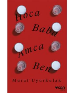 Hoca, Baba, Amca, Ben
