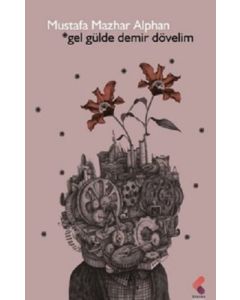 Gel Gülde Demir Dövelim