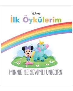 Disney İlk Öykülerim - Minnie ile Sevimli Unicorn 