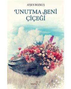 Unutma Beni Çiçeği
