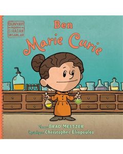 Dünyayı Değiştiren Sıradan İnsanlar - Ben Marie Curie