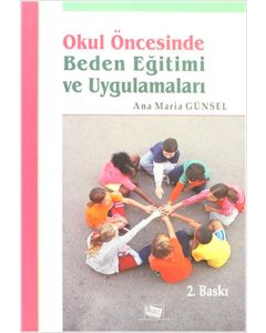 Okul Öncesinde Beden Eğitimi Ve Uygulamaları