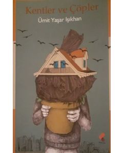 Kentler ve Çöpler
