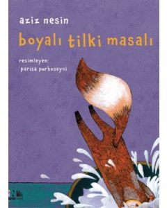 Boyalı Tilki Masalı (Ciltli)