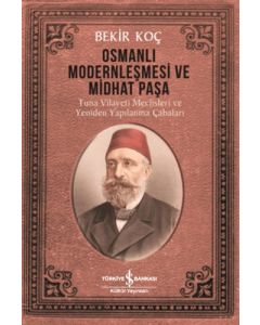 Osmanlı Modernleşmesi ve Midhat Paşa