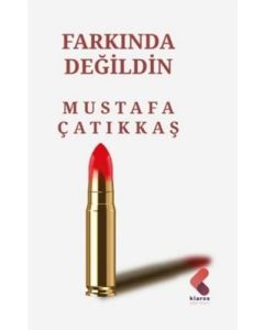 Farkında Değildin