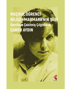 Meçhul Öğrenci Nilgün Marmara’nın Şiiri