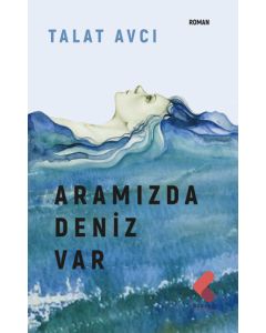 Aramızda Deniz Var