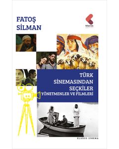 Türk Sinemasından Seçkiler - Yönetmenler Ve Filimleri