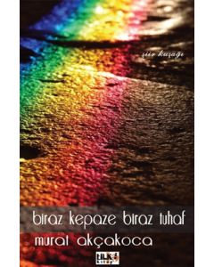 Biraz Kepaze Biraz Tuhaf